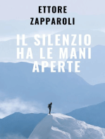 Il silenzio ha le mani aperte