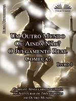 Livro 1. Um Outro Mundo Ou Ainda Não? O Julgamento Real Começa!