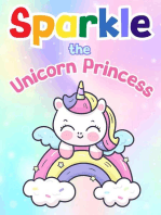Sparkle the Unicorn Princess: Sparkle the Unicorn, #1