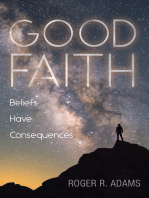 Good Faith: Beliefs Have Consequences