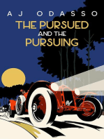 The Pursued and the Pursing