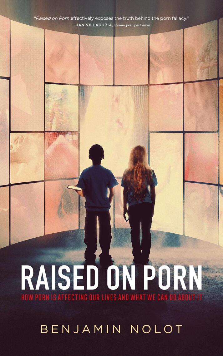 Raised on Porn by Benjamin Nolot - Ebook | Scribd