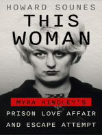 This Woman: Myra Hindley’s Prison Love Affair and Escape Attempt