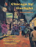 Chicago by Gaslight: A History of Chicago's Netherworld, 1880–1920