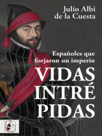 Vidas intrépidas: Españoles que forjaron un imperio