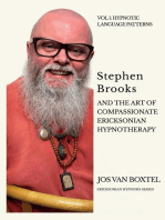 Stephen Brooks and the Art of Compassionate Ericksonian Hypnotherapy: The Ericksonian Hypnosis Series Volume 1: Hypnotic Language Patterns