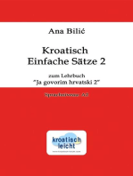 Kroatisch Einfache Sätze 2 zum Lehrbuch "Ja govorim hrvatski 2", Sprachniveau A2: Kroatisch-leicht.com