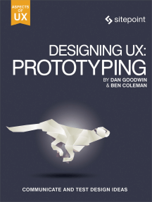 Designing UX: Prototyping by Ben Coleman, Dan Goodwin (Ebook ...