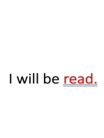 I will be read.: Book Number Two of the 'I am read.' Trilogy