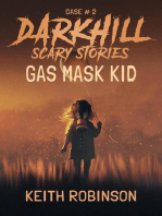Gas Mask Kid: Darkhill Scary Stories, #2