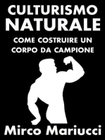 Culturismo Naturale. Come costruire un corpo da Campione.