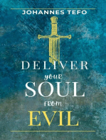 Deliver Your Soul From Evil