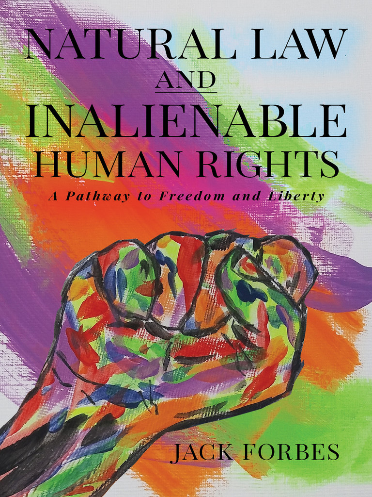 NATURAL LAW AND INALIENABLE HUMAN RIGHTS by Jack Forbes - Ebook | Everand