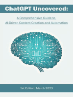 ChatGPT Uncovered: A Comprehensive Guide to AI-Driven Content Creation and Automation