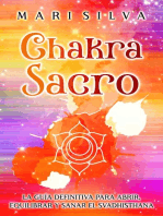 Chakra Sacro: La guía definitiva para abrir, equilibrar y sanar el Svadhisthana