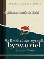 El Grimorio Secreto De Turiel: (los Ritos De La Magia Ceremonial).