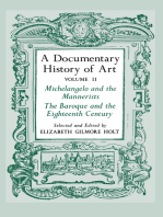 A Documentary History of Art, Volume 2: Michelangelo and the Mannerists, The Baroque and the Eighteenth Century