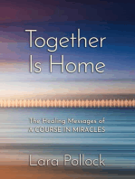 Together Is Home: The Healing Messages of a Course in Miracles