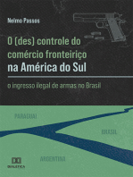O (des) controle do comércio fronteiriço na América do Sul: o ingresso ilegal de armas no Brasil
