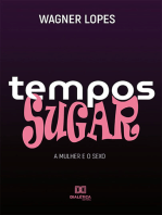 Tempos Sugar: a mulher e o sexo