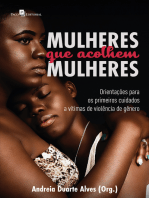 Mulheres que acolhem mulheres: Orientações para os primeiros cuidados a vítimas de violência de gênero