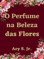 O Perfume na Beleza das Flores