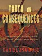 Truth or Consequences: Improbable Adventures, a Near-Death Experience, and Unexpected Redemption in the New Mexico Desert