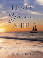 Lead Your Ship: Unlock your true self and Captain your ship like a boss: Unlock your true self and Captain your ship like a Boss: Unlock your true self and Captain your ship like a boss: Unlock your true self and Captain your ship like a boss