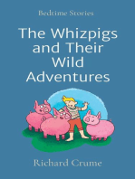 The Whizpigs and Their Wild Adventures: Bedtime Stories