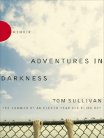 Adventures in Darkness: The Summer of an Eleven Year Old Blind Boy: A Memoir