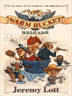 The Warm Bucket Brigade