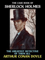 The Case Book of Sherlock Holmes: The Greatest Detective of Them All