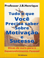 Tudo O Que Você Precisa Saber Sobre Motivação E Sucesso