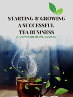 Starting & Growing a Successful Tea Business : A Comprehensive Course: Course, #6