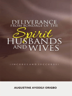 Deliverance From Bondage Of The Spirit Husbands And Wives