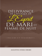 Délivrance De L’attaque De L’esprit De Mari Et Femme De Nuit: (INCUBE ET SUCCUBES) La Solution Aux Harcèlements Et Attaques Sexuels Dans Le Rê