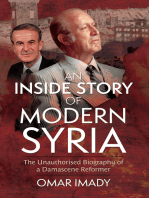 An Inside Story of Modern Syria: The Unauthorised Biography of a Damascene Reformer