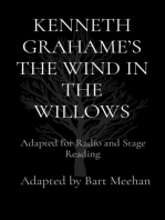 KENNETH GRAHAME'S THE WIND IN THE WILLOWS: Adapted for Radio and Stage Reading