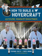 How to Build a Hovercraft: Air Cannons, Magnetic Motos, and 25 Other Amazing DIY Science Projects