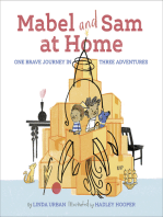 Mabel and Sam at Home: One Brave Journey in Three Adventures