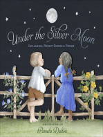 Under the Silver Moon: Lullabies, Night Songs & Poems