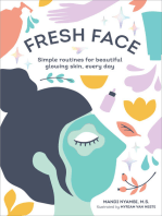 Fresh Face: Simple Routines for Beautiful Glowing Skin, Every Day