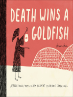 Death Wins a Goldfish: Reflections from a Grim Reaper's Yearlong Sabbatical