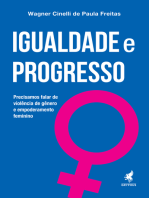 Igualdade e Progresso: Precisamos falar de violência de gênero e empoderamento feminino