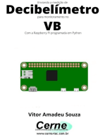 Enviando A Medição De Decibelímetro Para Monitoramento No Vb Com A Raspberry Pi Programada Em Python