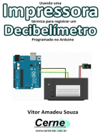 Usando Uma Impressora Térmica Para Registrar Um Decibelímetro Programado No Arduino