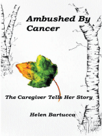 Ambushed by Cancer: The Caregiver Tells Her Story