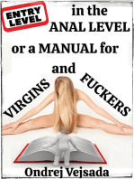 Entry-level in the Anal-level or a Manual for Virgins and Fuckers