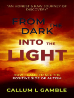 From the Dark into the Light: How I Came to See the Positive Side of Autism