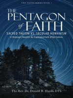 The Pentagon of Faith: Sacred Theism vs. Secular Humanism - A Christian's Need for the Traditional Faith of Our Fathers